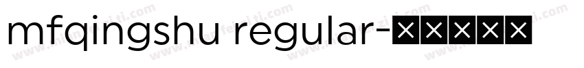 mfqingshu regular字体转换